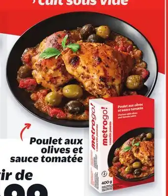 Metro POULET AUX OLIVES ET OLIVES SAUCE offer