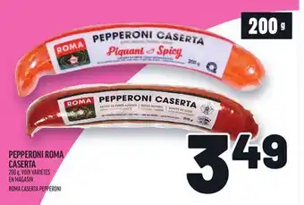 Metro PEPPERONI ROMA CASERTA | ROMA CASERTA PEPPERONI offer