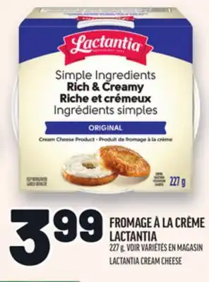 Metro FROMAGE À LA CRÈME LACTANTIA | FROMAGE LACTANTIA CREAM CHEESE offer