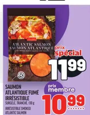 Metro SAUMON ATLANTIQUE FUMÉ IRRÉSISTIBLE | IRRÉSISTIBLE SMOKED ATLANTIC SALMON offer