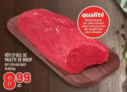 Metro RÔTI D'OEIL DE PALETTE DE BOEUF | BEEF EYE BLADE ROAST offer