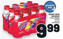 Metro YOGOURT À BOIRE YOP YOPLAIT | YOPLAIT YOP DRINKABLE YOGURT offer