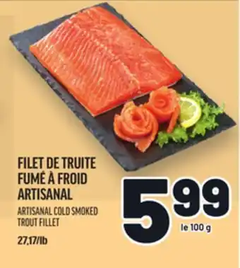 Metro FILET DE TRUITE FUMÉ À FROID ARTISANAL | ARTISANAL COLD SMOKED TROUT FILLET offer