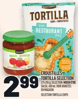 Metro CROUTILLES TORTILLA SELECTION | SELECTION TORTILLA CHIPS offer