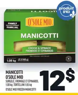 Metro MANICOTTI O'SOLE MIO | O'SOLE MIO FROZEN MANICOTTI offer