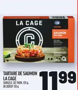 Metro TARTARE DE SAUMON LA CAGE | LA CAGE SALMON TARTARE offer