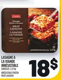 Metro LASAGNE À LA VIANDE IRRÉSISTIBLE | IRRÉSISTIBLE FROZEN MEAT LASAGNA offer