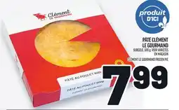 Metro PÂTÉ CLÉMENT LE GOURMAND | CLÉMENT LE GOURMAND FROZEN PIE offer