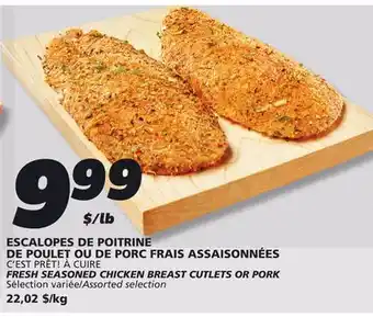 IGA C'EST PRÊT! À CUIRE FRESH SEASONED CHICKEN BREAST CUTLETS OR PORK offer