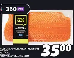 IGA PRIX CLUB Without skin FRESH ATLANTIC SALMON FILLET offer