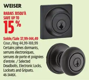 Canadian Tire Weiser Selected Deadbolts, Electronic Locks, Locksets and Gripsets offer