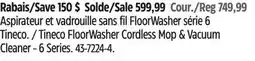 Canadian Tire Tineco FloorWasher Cordless Mop & Vacuum Cleaner - 6 Series offer