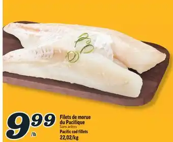 Marché Richelieu FILETS DE MORUE DU PACIFIQUE | PACIFIC COD FILLETS offer