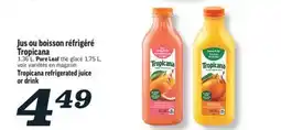 Marché Richelieu Jus ou boisson réfrigéré Tropicana | Tropicana refrigerated juice or drink offer