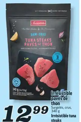 Marché Richelieu IRRÉSISTIBLE PAVÉS DE THON | IRRÉSISTIBLE TUNA STEAKS offer