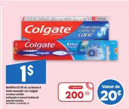 Maxi dentifrice 52-95 mL ou brosse à dents manuelle 1 un. Colgate | toothpaste or manual toothbrush offer