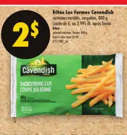 Maxi FRITES LES FERMES CAVENDISH | FRIES, 800 G offer