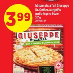 Maxi BÂTONNETS À L'AIL GIUSEPPE DR. OETKER, 317 g offer