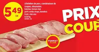 Maxi cotelettes de porc, combinaison de coupes, desossées fraiches | pork combo chops, boneless fresh offer