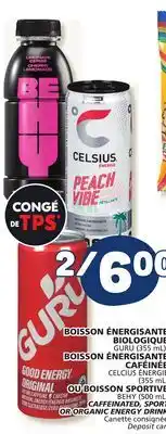 Marché Bonichoix GURU (355 mL), CELCIUS ÉNERGIE (355 mL), BEHY (500 mL)CAFFEINATED, SPORT OR ORGANIC ENERGY DRINK offer