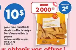 Maxi POULET PANÉ, BOULETTES DE VIANDE, BŒUF HACHÉ MAIGRE, HORS D'ŒUVRE OU FILETS DE POISSON offer