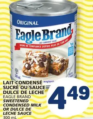 Marché Bonichoix EAGLE BRAND SWEETENED CONDENSED MILK OR DULCE DE LECHE SAUCE offer