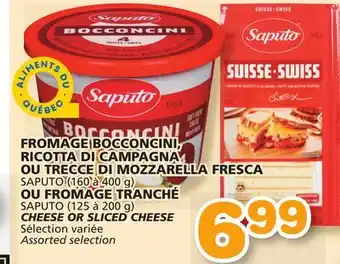 Marches Tradition SAPUTO (160 to 400 g) SAPUTO (125 to 200g) CHEESE OR SLICED CHEESE offer