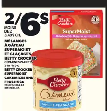 Provigo MÉLANGES À GÂTEAU SUPERMOIST ET GLAÇAGES BETTY CROCKER, 340-450 G offer