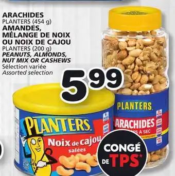 Marches Tradition PLANTERS (454 g) PEANUTS, ALMONDS,  NUT MIX OR CASHEWS  offer