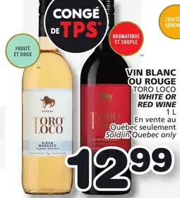 Marches Tradition TORO LOCO WHITE OR RED WINE offer