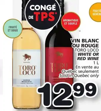 Marches Tradition TORO LOCO WHITE OR RED WINE offer