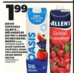 Provigo JUS OU COCKTAILS ALLEN'S 1 L, MÉLANGES DE JUS 100 % OASIS OU NECTAR DEL MONTE, 960 ML offer