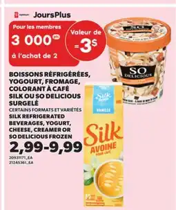 Provigo BOISSONS RÉFRIGÉRÉES, YOGOURT, FROMAGE, COLORANT À CAFÉ SILK OU SO DELICIOUS SURGELÉ offer