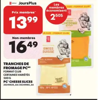 Provigo TRANCHES DE FROMAGE PC, 500 G offer