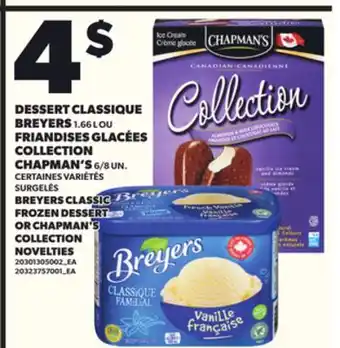 Provigo DESSERT CLASSIQUE BREYERS, 1.66 L OU FRIANDISES GLACÉES COLLECTION CHAPMAN'S, 6/8 UN offer