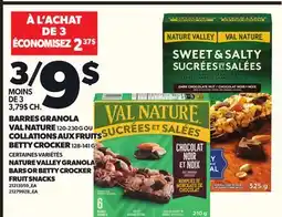 Provigo BARRES GRANOLA VAL NATURE, 120-230 G COLLATIONS AUX FRUITS BETTY CROCKER, 128-141 G offer