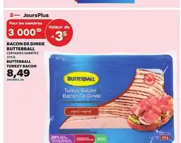 Provigo BACON DE DINDE BUTTERBALL, 375 G offer