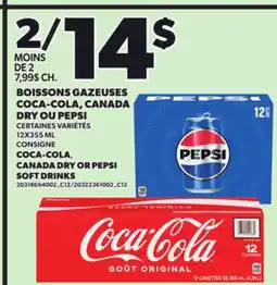 Provigo BOISSONS GAZEUSES COCA-COLA, CANADA DRY OU PEPSI, 12X355 ML offer