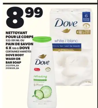 Provigo NETTOYANT POUR LE CORPS 532-591 ML OU PAIN DE SAVON 6 X 106 G DOVE offer