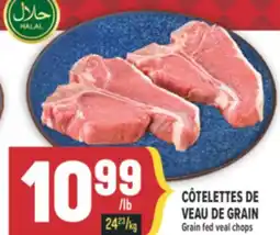 Marché Adonis CÔTELETTES DE VEAU DE GRAIN | GRAIN FED VEAL CHOPS offer