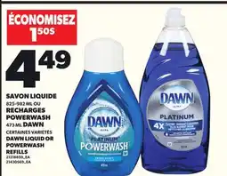 Provigo SAVON LIQUIDE, 825-982 ML OU RECHARGES POWERWASH, 473 ML DAWN offer