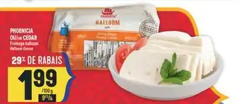 Marché Adonis PHOENICIA OU CEDAR FROMAGE HALLOUM | HALLOUM CHEESE offer