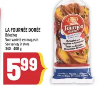 Marché Adonis LA FOURNÉE DORÉE BRIOCHES offer