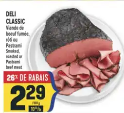 Marché Adonis DELI CLASSIC VIANDE DE BOEUF FUMÉE, RÔTI OU PASTRAMI | SMOKED, ROASTED OR PASTRAMI BEEF MEAT offer