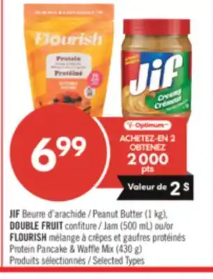 Pharmaprix JIF PEANUT BUTTER DOUBLE FRUIT Jam or FLOURISH offer