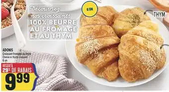 Marché Adonis ADONIS CROISSANT FROMAGE OU THYM | CHEESE OR THYME CROISSANT offer