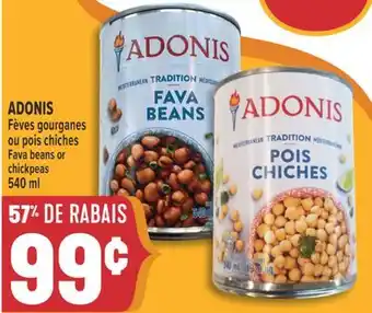 Marché Adonis ADONIS FÈVES GOURGANES OU POIS CHICHES | FAVA BEANS OR CHICKPEAS offer