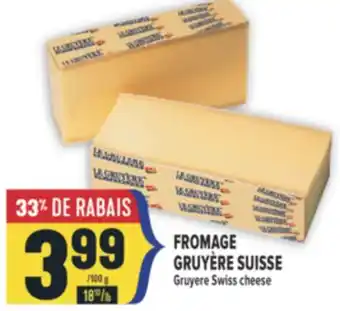 Marché Adonis FROMAGE GRUYÈRE SUISSE | GRUYERE SWISS CHEESE offer