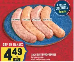 Marché Adonis SAUCISSES EUROPÉENNES | EUROPEAN SAUSAGES offer