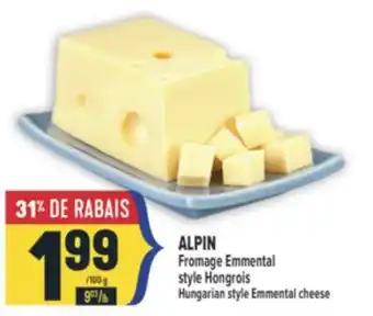 Marché Adonis ALPIN FROMAGE EMMENTAL STYLE HONGROIS | HUNGARIAN STYLE EMMENTAL CHEESE offer